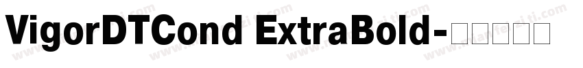 VigorDTCond ExtraBold字体转换